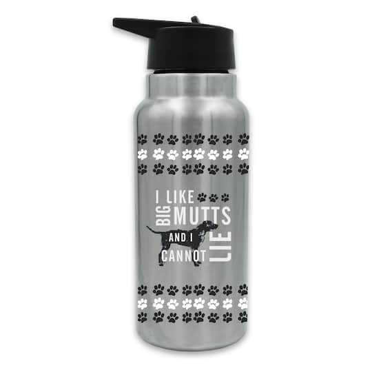 I Like Big Mutts and I Cannot Lie 32oz. Tumbler